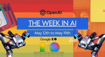 AI news of the week – 19th May: A quick summary