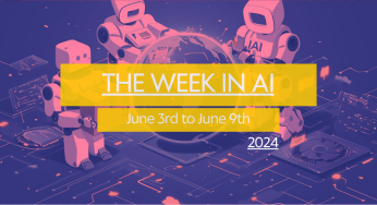 AI News of the week: 9th June – A quick summary