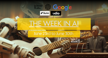 AI News of the week -30th June: A quick summary